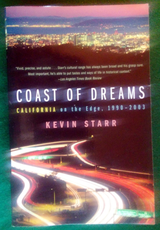 COAST OF DREAMS: CALIFORNIA ON THE EDGE, 1990-2003 Image for COAST OF DREAMS: CALIFORNIA ON THE EDGE, 1990-2003
