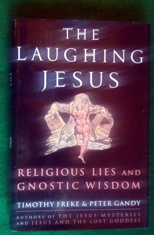Image for THE LAUGHING JESUS: RELIGIOUS LIES AND GNOSTIC WISDOM