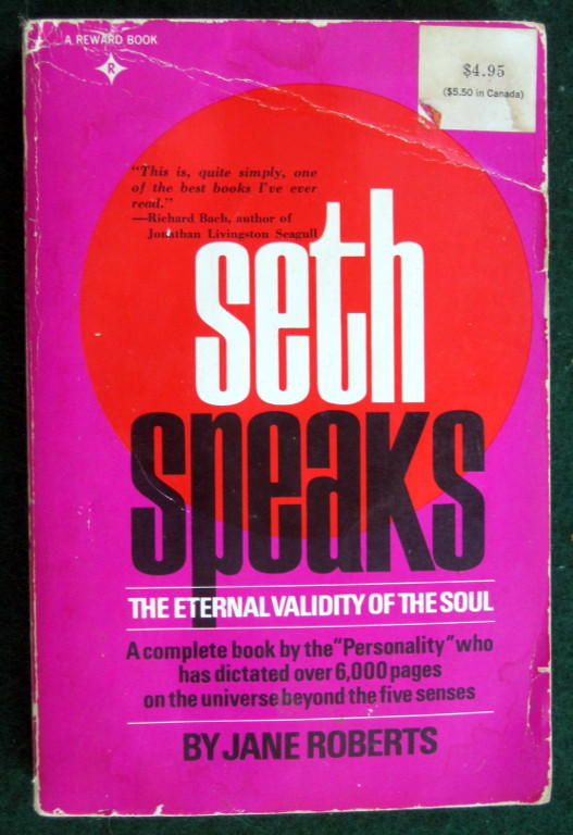 Seth Speaks: The Eternal Validity of the Soul