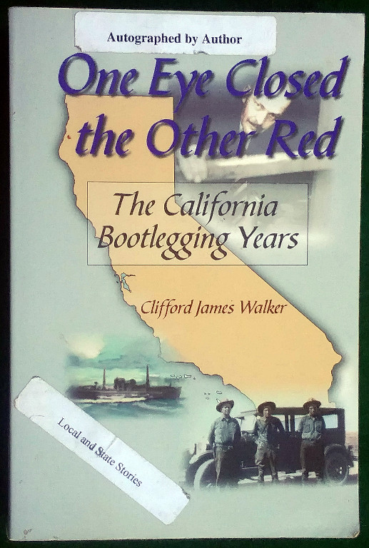 ONE EYE CLOSED, THE OTHER RED: THE CALIFORNIA BOOTLEGGING YEARS Image for ONE EYE CLOSED, THE OTHER RED: THE CALIFORNIA BOOTLEGGING YEARS