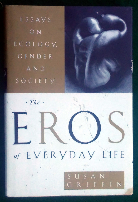 Image for THE EROS OF EVERYDAY LIFE: ESSAYS ON ECOLOGY, GENDER AND SOCIETY