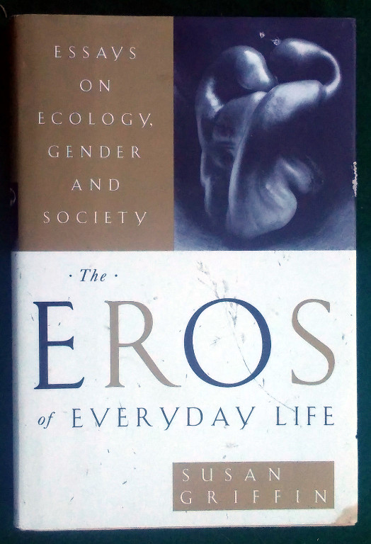 Image for THE EROS OF EVERYDAY LIFE: ESSAYS ON ECOLOGY, GENDER AND SOCIETY