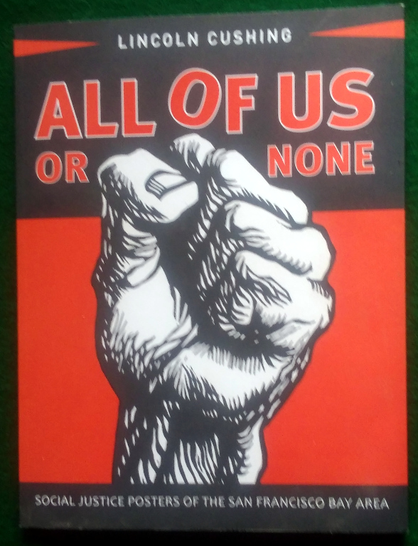 Image for ALL OF US OR NONE: SOCIAL JUSTICE POSTERS OF THE SAN FRANCISCO BAY AREA