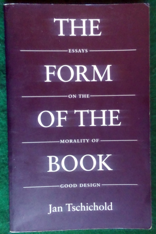 THE FORM OF THE BOOK: ESSAYS ON THE MORALITY OF GOOD DESIGN Image for THE FORM OF THE BOOK: ESSAYS ON THE MORALITY OF GOOD DESIGN