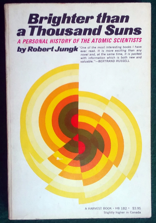 BRIGHTER THAN A THOUSAND SUNS: A PERSONAL HISTORY OF THE ATOMIC SCIENTISTS Image for BRIGHTER THAN A THOUSAND SUNS: A PERSONAL HISTORY OF THE ATOMIC SCIENTISTS