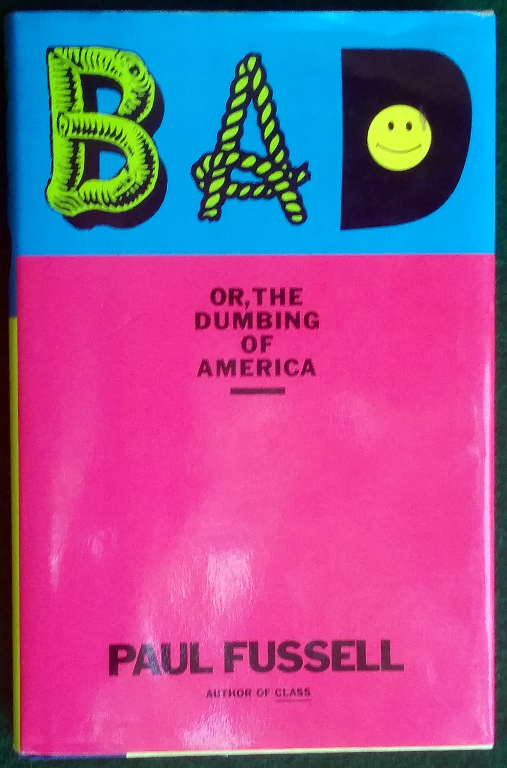 BAD OR, THE DUMBING OF AMERICA Image for BAD OR, THE DUMBING OF AMERICA
