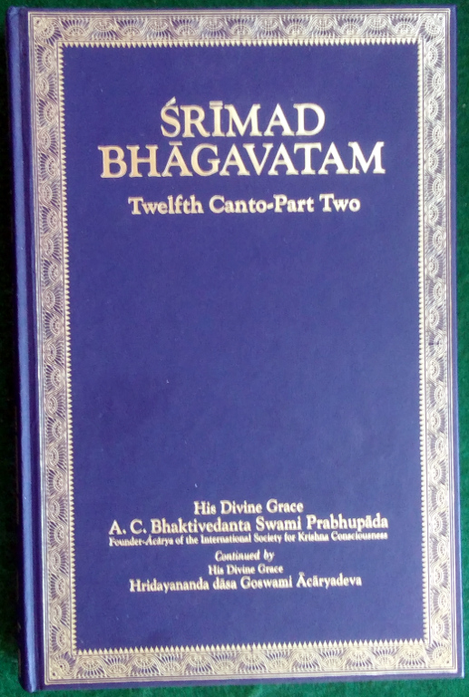 Image for SRIMAD-BHAGAVATAM OF KRSNA-DVAIPAYANA VYASA: TWELFTH CANTO—THE AGE OF DETERIORATION (PART TWO: CHAPTERS 7-13)
