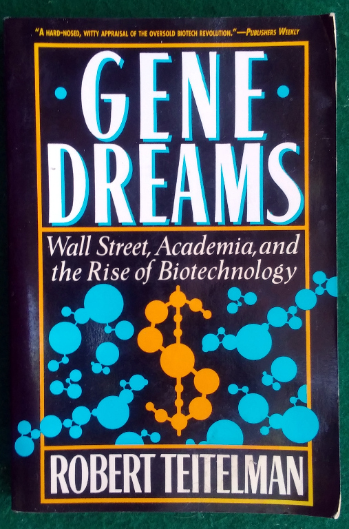 Image for GENE DREAMS: WALL STREET, ACADEMIA, AND THE RISE OF BIOTECHNOLOGY