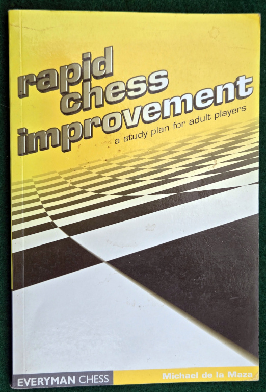 RAPID CHESS IMPROVEMENT: A STUDY PLAN FOR ADULT PLAYERS