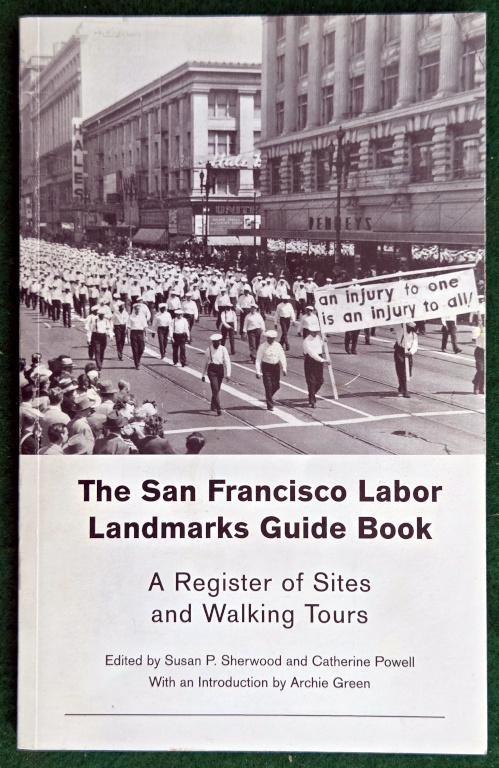 THE SAN FRANCISCO LABOR LANDMARKS GUIDE BOOK: A REGISTER OF SITES AND WALKING TOURS