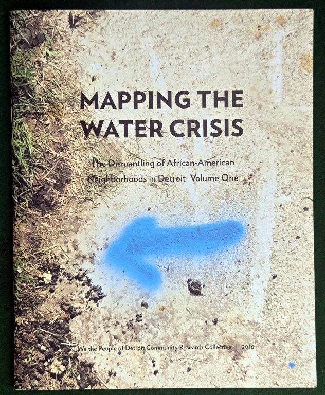 MAPPING THE WATER CRISIS: THE DISMANTLING OF AFRICAN-AMERICAN NEIGHBORHOODS IN DETROIT; VOLUME ONE