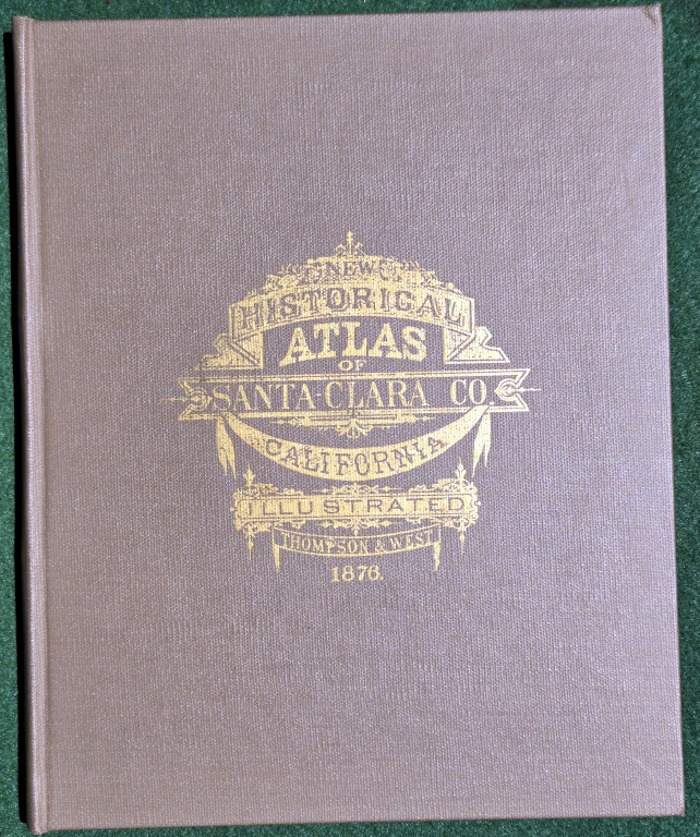 HISTORICAL ATLAS MAP OF SANTA CLARA COUNTY COMPILED, DRAWN