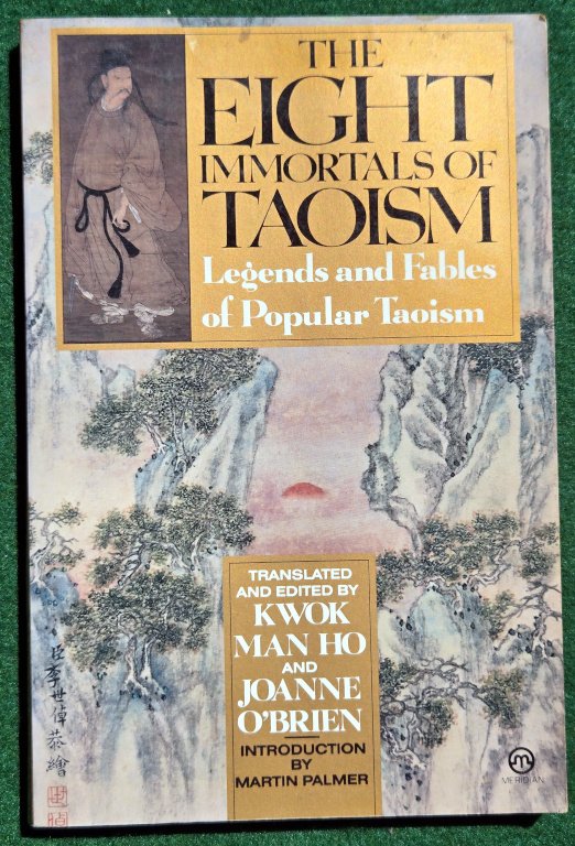 THE EIGHT IMMORTALS OF TAOISM: LEGENDS AND FABLES OF POPULAR TAOISM